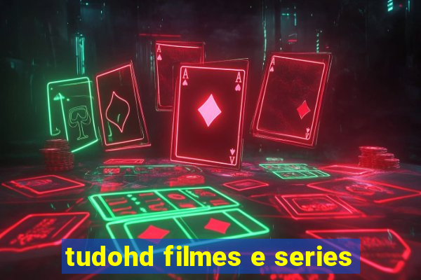 tudohd filmes e series